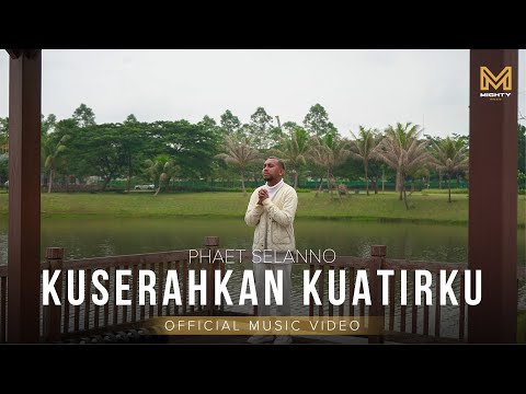 KUSERAHKAN KUATIRKU - PHAET SELANNO (OFFICIAL MUSIC VIDEO)