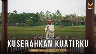 Download lagu KUSERAHKAN KUATIRKU - PHAET SELANNO mp3