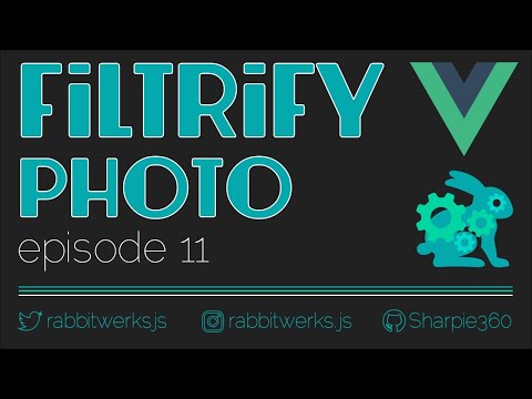 |[ Vue.js ]| Live Coding - Filtrify Photo Ep. 11