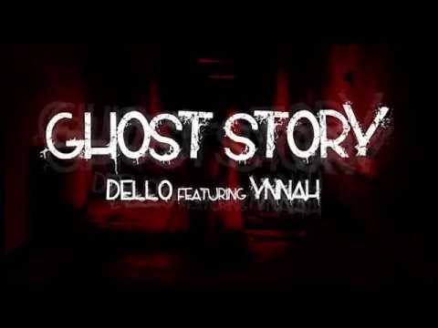 Ghost Story - Dello featuring Ynnah