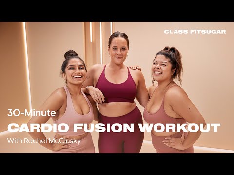 30-Minute Full-Body Cardio Fusion Workout With Rachel McClusky | POPSUGAR FITNESS