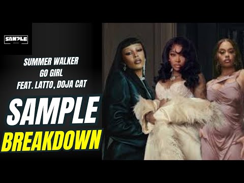 Summer Walker - Go Girl feat. Latto, Doja Cat SAMPLE BREAKDOWN