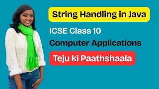 String Handling in Java One Shot | How do do program? ICSE Class 10 Computers (Video 3) | Tejaswini