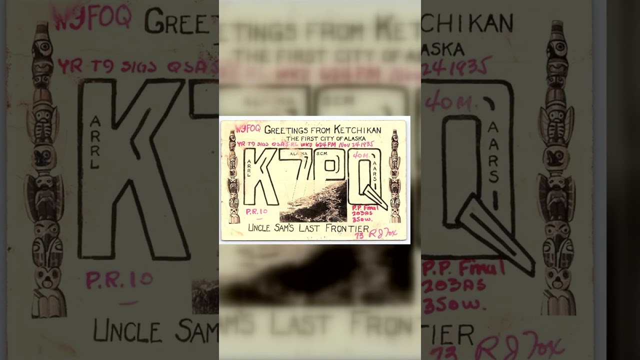 Greetings from Ketchikan, Alaska QSL Postcard, 1935 Video