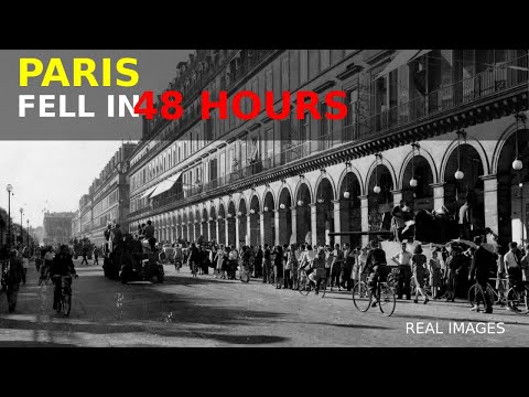 PARIS FELL IN 48 HOURS (REAL IMAGES)