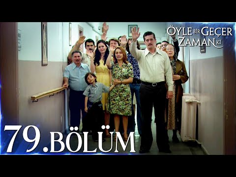 Öyle Bir Geçer Zaman Ki 79. Bölüm - Full Bölüm