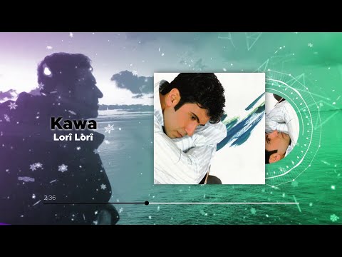 Lorî Lorî - Kawa