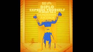 Diplo - Express Yourself feat Nicky Da B (Thunderbird Juice