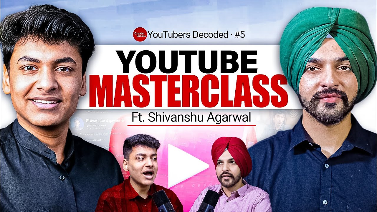 SHIVANSHU AGRAWAL’S BIGGEST YOUTUBE SECRETS - REVEALED!! | Youtubers Decoded - Episode 5