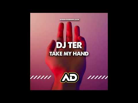 Dj Ter - Take my hand