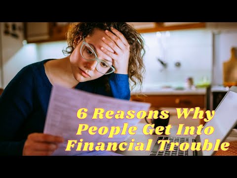 6 Reasons Why People Get Into Financial Trouble - Effects Of Financial Problem