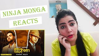 ASK THEM : Gippy Grewal Ft. Karan Aujla (Full Video) Latest Punjabi Songs | Ninja Monga Reacts