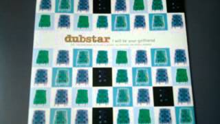 Dubstar -- I Will Be Your Girlfriend (Dillon &amp; Dickins Vocal Mix)
