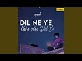 Dil Ne Ye Kaha Hai Dil Se