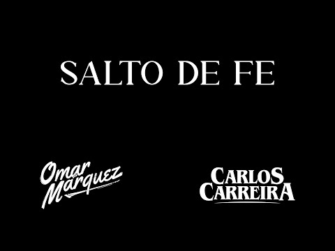 Salto de fe  - Omar Márquez / Carlos Carreira