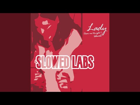 Lady (Hear Me Tonight) - Slowed