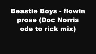 Beastie Boys - flowin prose (Doc Norris ode to rick mix)