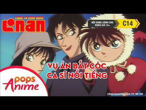 Thám Tử Lừng Danh Conan: Vụ Án Bắt Cóc Ca Sĩ Nổi Tiếng - Tổng Hợp Những Vụ Án Hay Nhất
