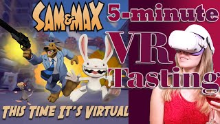 Sam & Max: This Time Itβs Virtual! Gameplay Review - 5-minute VR Tasting Ep. 1