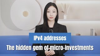 IPv4 addresses: The hidden gem of micro-investments