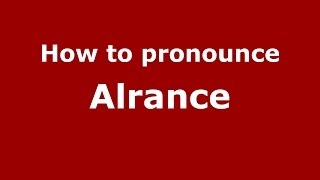 How to pronounce Alrance