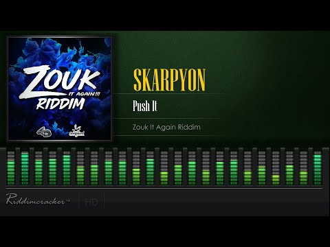 Skarpyon - Push It (Zouk It Again Riddim) [Soca 2021] [HD]