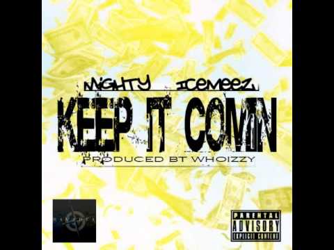 Keep It Comin by Mighty ft. Ice Meez [BayAreaCompass]