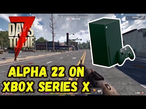 Footage of 7 Days to Die Alpha 22 on Xbox Series X / Console!!  7 Days to Die Console Update News!