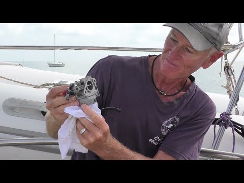 How To Service Your Outboard Carburettor & other handy tips! (Sailing SV Sarean) EP. 51