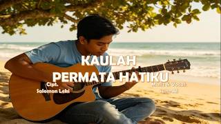 Download lagu LAGU POP ROCK II KAULAH PERMATA HATIKU II CIPT. SALOMON LEKI mp3