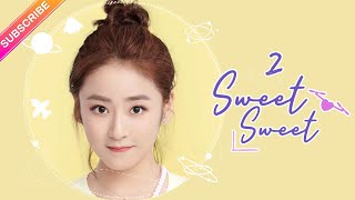 【ENG SUB】Sweet Sweet EP02│Zhao Yiqin, Ding Yiyi│Fresh Drama