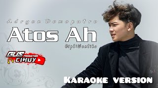 Download lagu ATOS AH - ADRYAN DAMPUTRA || KARAOKE ORIGINAL VERSION mp3 Download lagu ATOS AH - ADRYAN DAMPUTRA || KARAOKE ORIGINAL VERSION mp3