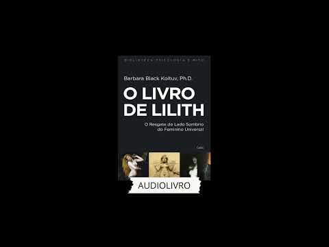 O Livro de Lilith de Barbara Black Koltuv - Cap. 4.1