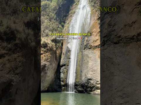 Catarata Chorro Blanco #Huarmaca #huancabamba #turismo #piura #catarataspiura