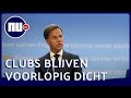 Rutte over discotheken: 'Deuren blijven voorlopig gesloten' | NU.nl