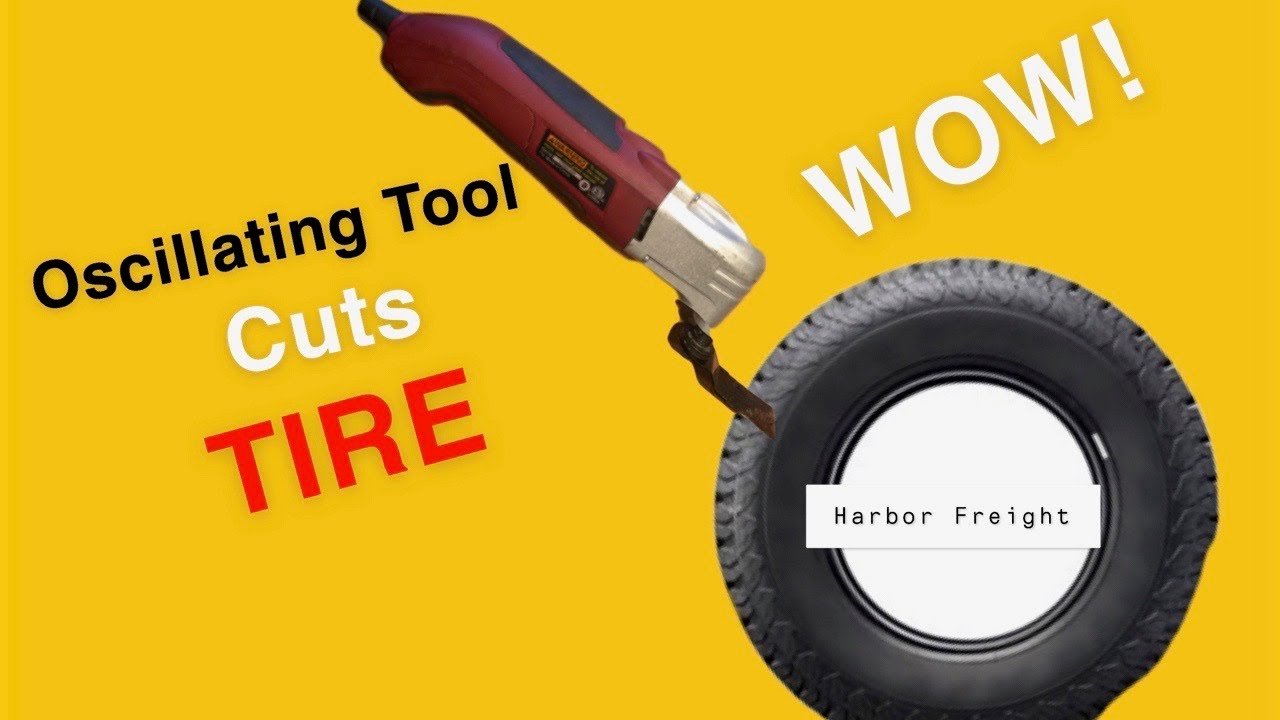 Oscillating Tool CUTTING TIRES-Cheap Harbor Freight oscillating tool