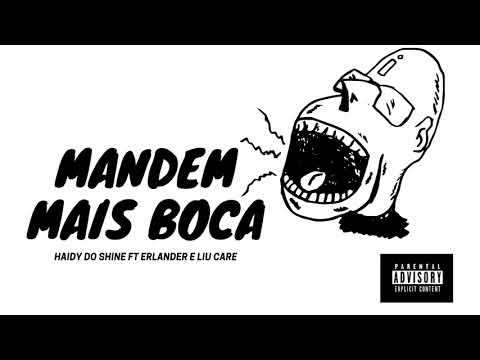 HAIDY DO SHINE FT ERLANDER E LIU CARE - MANDEM MAIS BOCA. (ÁUDIO OFICIAL)