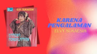 Download lagu Elvy Sukaesih - Karena Pengalaman mp3 Download lagu Elvy Sukaesih - Karena Pengalaman mp3