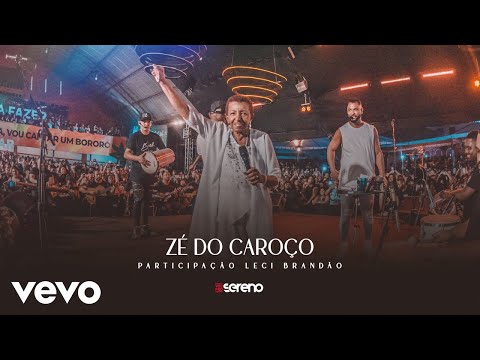Vou pro Sereno, Leci Brandão - Zé do Caroço (Ao Vivo)
