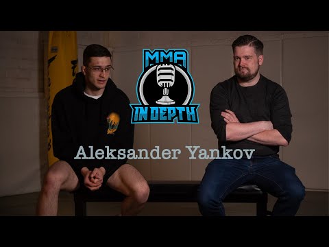 IN DEPTH | EPISODE 02 | ALEKSANDER YANKOV