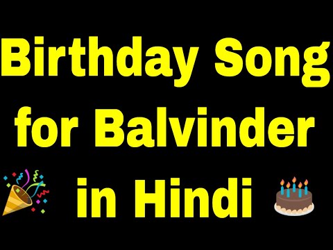 Birthday Song for balvinder - Happy Birthday Song for balvinder