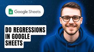 How To Do Regressions In Google Sheets [2026 Guide]