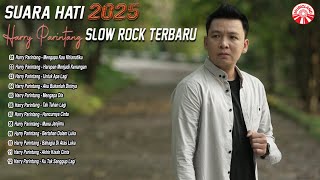 Download lagu Suara Hati 2025: Harry Parintang Slow Rock Terbaru [ Compilation Video HD] mp3