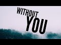 Without You | Nadeem Mohammed | Nasheed Lyrics