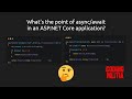 What's the point of async/await in an ASP.NET Core application?