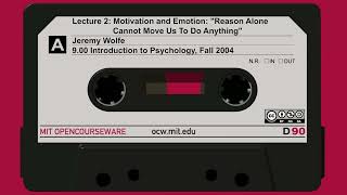 2. Motivation and Emotion: "Reason Alone Cannot Move Us To Do Anything" (audio only)