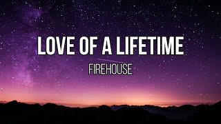 FireHouse - Love Of A Lifetime (Lyrics)