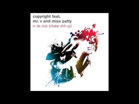 Copyright feat. Mr. V and Miss Patty - In Da Club (Shake Sh*t Up) (Jimpster Mix) [Defected]