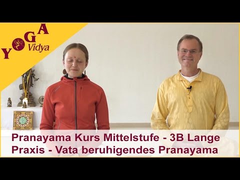 3B Pranayama Kurs Mittelstufe - Vata beruhigendes Pranayama