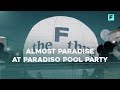 Almost Paradise at Paradiso Pool Party